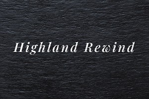 Highland Rewind