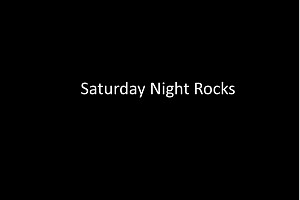 Saturday Night Rocks